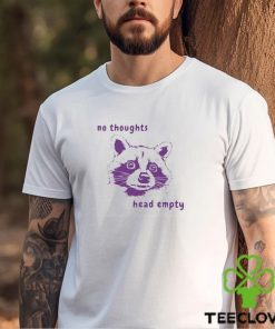 No Thoughts Head Empty T shirt