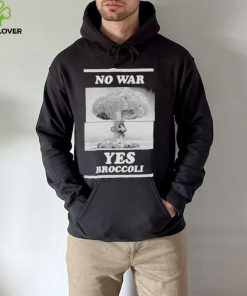 No War Yes Broccoli Shirt