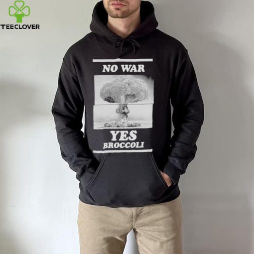 No War Yes Broccoli Shirt