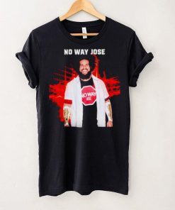 No Way Jose hoodie, sweater, longsleeve, shirt v-neck, t-shirt