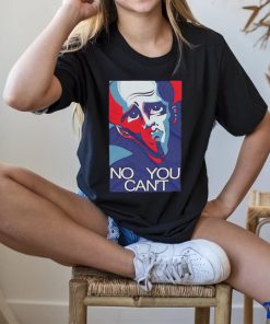 No You Can’t Megamind Shirt