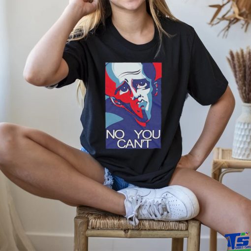 No You Can’t Megamind Shirt
