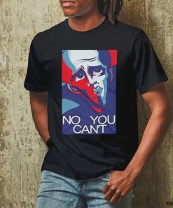 No You Can’t Megamind Shirt