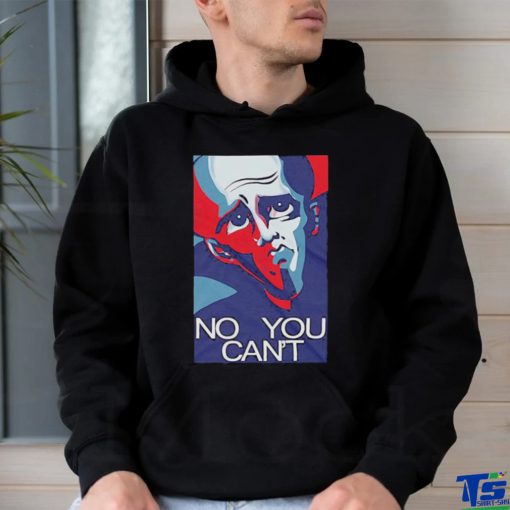No You Can’t Megamind Shirt