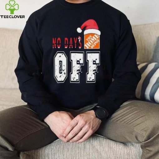 No days Santa The home depot off T shirt