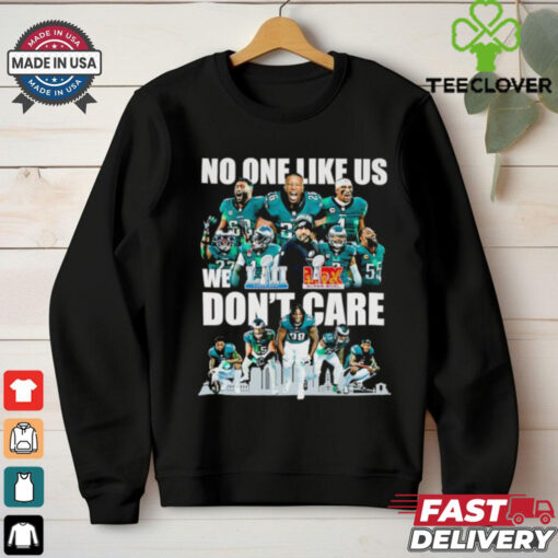 No one like us we don’t care Philadelphia Eagles players shirt