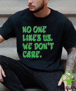 No one likes us retro hoodie, sweater, longsleeve, shirt v-neck, t-shirt