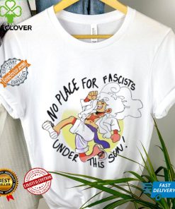 No place for fascists under this sun shirt