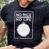 No rice no life art hoodie, sweater, longsleeve, shirt v-neck, t-shirt