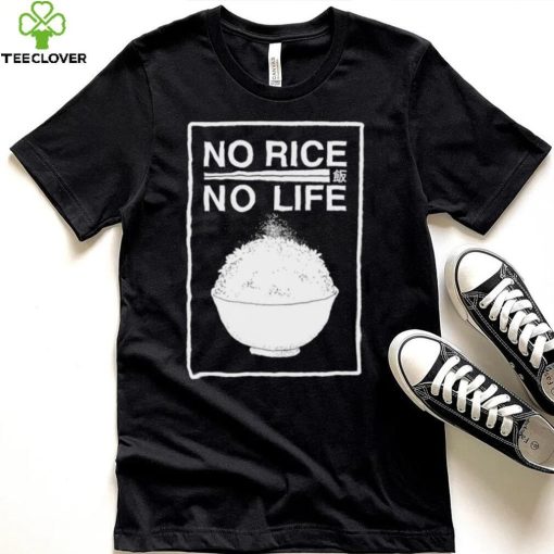 No rice no life art hoodie, sweater, longsleeve, shirt v-neck, t-shirt