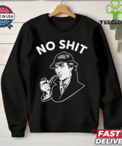 No shit Sherlock Holmes shirt 3 No shit Sherlock Holmes shirt