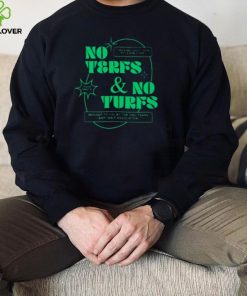 No terfs and no turfs T hoodie, sweater, longsleeve, shirt v-neck, t-shirt