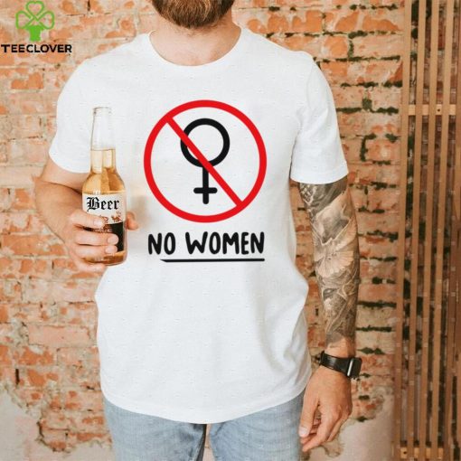 No women funny T hoodie, sweater, longsleeve, shirt v-neck, t-shirt