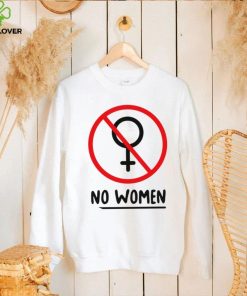 No women funny T hoodie, sweater, longsleeve, shirt v-neck, t-shirt