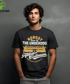 Nobody Calls Us The Underdog At Hilton Coliseum Iowa State University T Shirt