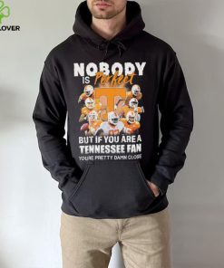 Nobody Is Perfect But If You Are A Tennessee Fan You’re Pretty Damn Close Shirt