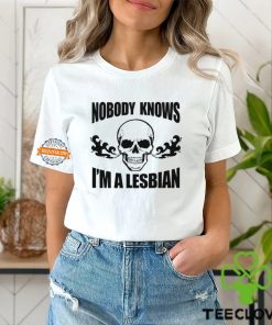 Nobody Knows I'm A Lesbian Shirt 2 Nobody Knows I'm A Lesbian Shirt