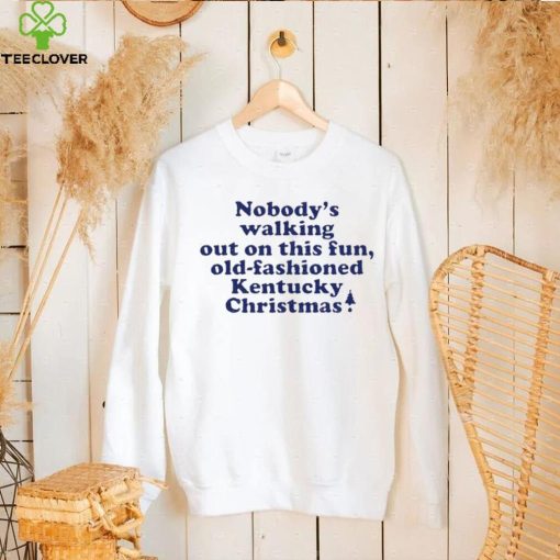 Nobody’s walking out on this fun old fashioned Kentucky Christmas shirt