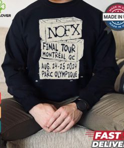 Nofx Final Tour Montreal Qc Aug 24 25 2024 Parc Olympique T shirt