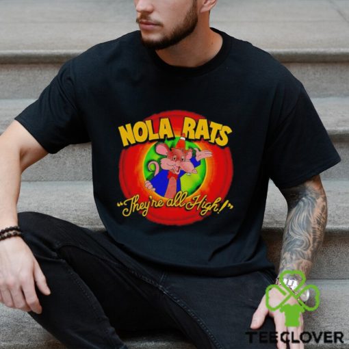 Nola rats they’re all high hoodie, sweater, longsleeve, shirt v-neck, t-shirt