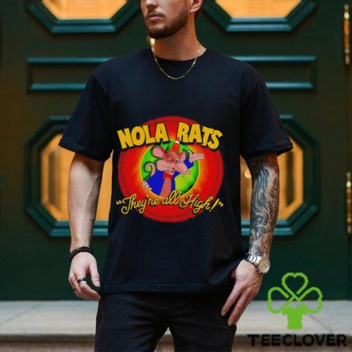 Nola rats they’re all high hoodie, sweater, longsleeve, shirt v-neck, t-shirt