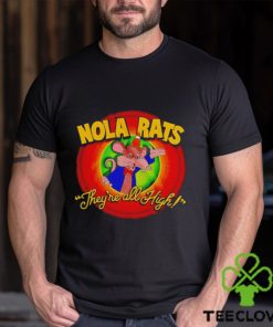 Nola rats they’re all high hoodie, sweater, longsleeve, shirt v-neck, t-shirt