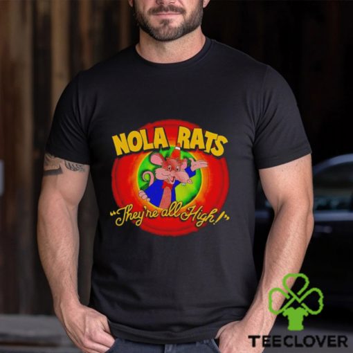 Nola rats they’re all high hoodie, sweater, longsleeve, shirt v-neck, t-shirt