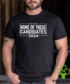 None Of These Candidates 2024 Nikki Haley Nevada Biden Trump Shirt