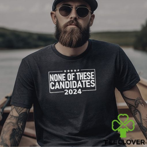 None Of These Candidates 2024 Nikki Haley Nevada Biden Trump Shirt