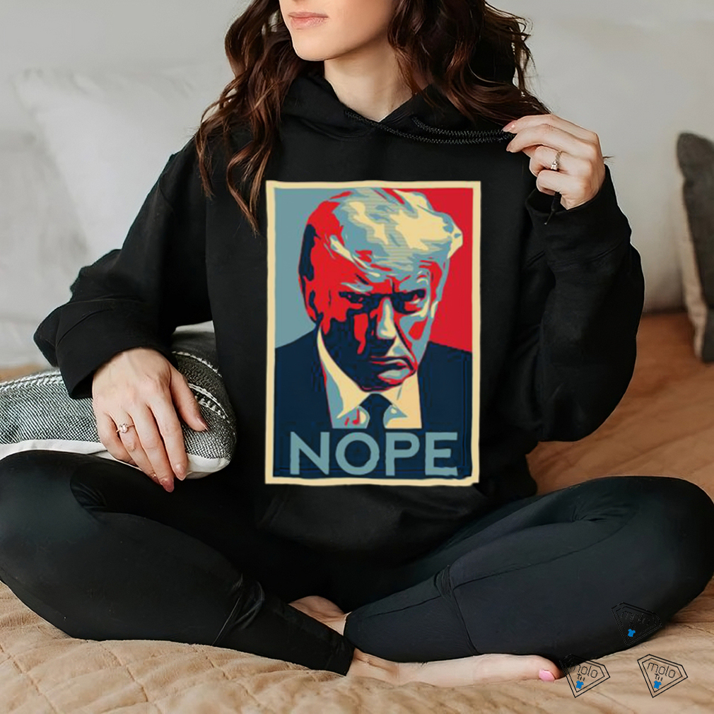 Nope Donald Trump Mugshot Shirt Nope Donald Trump Mugshot Shirt