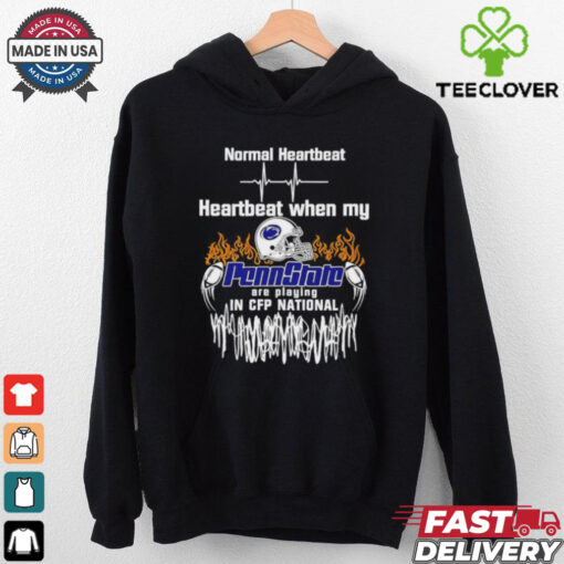 Normal Heartbeat Heartbeat When My Penn State Nittany Lions in CFP National shirt