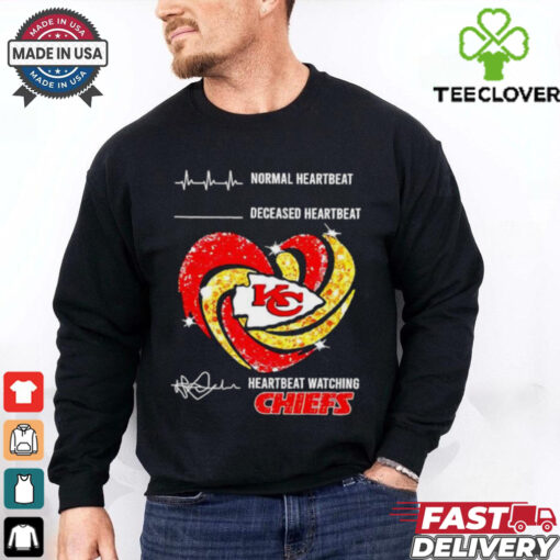 Normal heartbeat deceased heartbeat heartbeat watching Kansas City Chiefs shirt