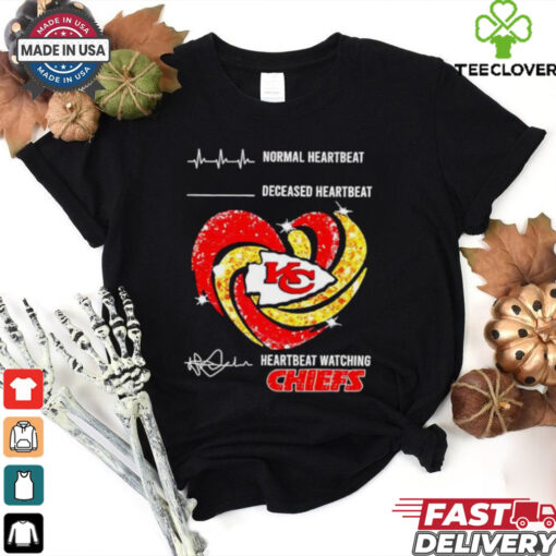 Normal heartbeat deceased heartbeat heartbeat watching Kansas City Chiefs shirt