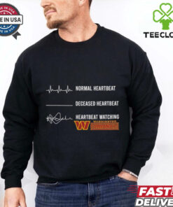 Normal heartbeat deceased heartbeat heartbeat watching Washington Commanders shirt