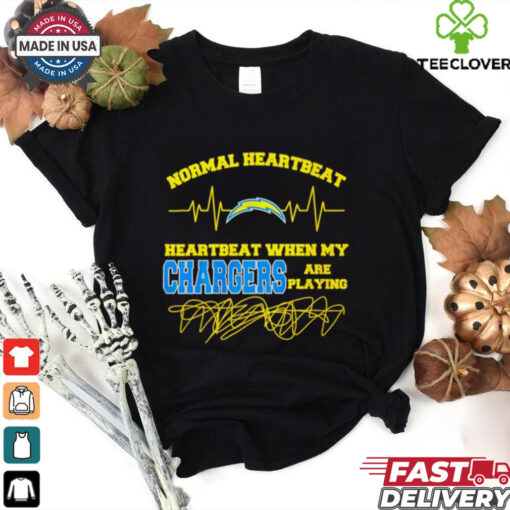 Normal heartbeat when my Los Angeles Chargers are playing shirt
