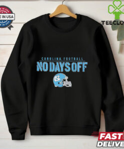 North Carolina Tar Heels Football no days off helmet shirt