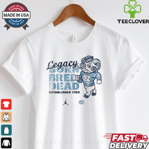 North Carolina Tar Heels Legacy Born Bred Dead Shirt