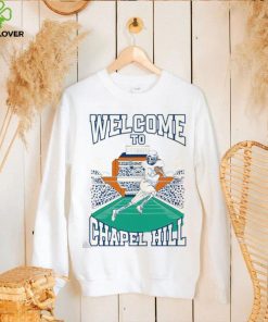 North Carolina Tar Heels Welcome To Chapel Hill Shirt