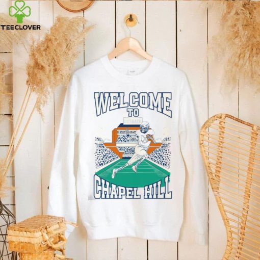 North Carolina Tar Heels Welcome To Chapel Hill Shirt