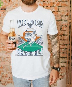 North Carolina Tar Heels Welcome To Chapel Hill Shirt