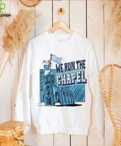 North Carolina Tar Heels football we run the chapel mascot shirt