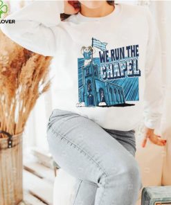 North Carolina Tar Heels football we run the chapel mascot shirt