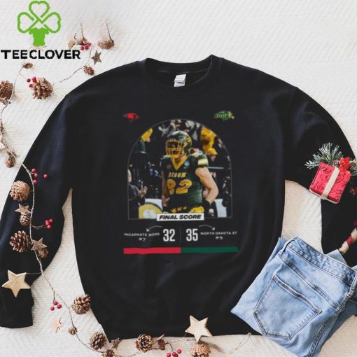 North Dakota State 35 32 Incarnate Word football 2022 Final score hoodie, sweater, longsleeve, shirt v-neck, t-shirt