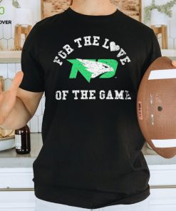 North Dakota for the love of the game shirt