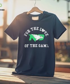 North Dakota for the love of the game shirt