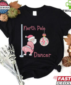 North Pole Dancer Christmas shirt