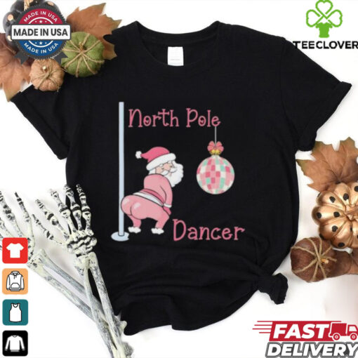 North Pole Dancer Christmas shirt