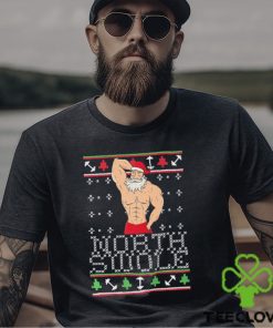 North Swole Ugly Christmas Sexy Santa Meme Shirt