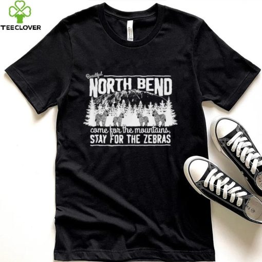 North bend come for the mountains stay for the Zebras hoodie, sweater, longsleeve, shirt v-neck, t-shirt