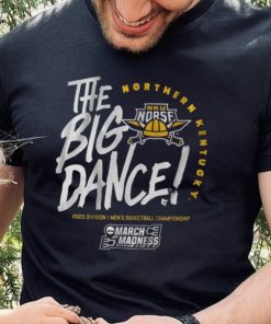 Northern Kentucky The Big Dance Shirt